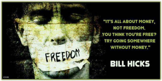 Bill Hicks - It's all about money, not freedom. You think you're free?