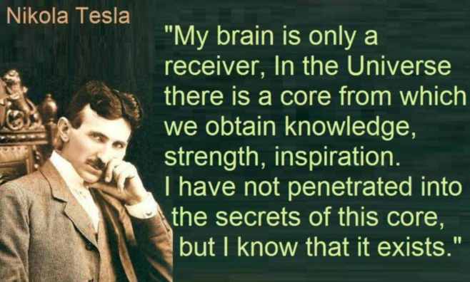 MY BRAIN IS ONLY A RECEIVER Nikola Tesla Quote