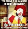 You Find A Human Hair In Your Sandwich? That