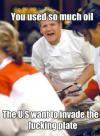 Gordon Ramsay: You used so much oil. The U.S want to invade the fucking plate!