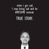 Barney Stinson - Awesome instead of being sad