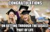 College degree -  Congratulations one getting through the easiest part of life 