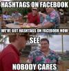 Hash tags on Facebook We've got hashtags on Facebook now - See nobody cares 