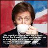 Paul McCartney - My grandkids always beat me at Rock Band.