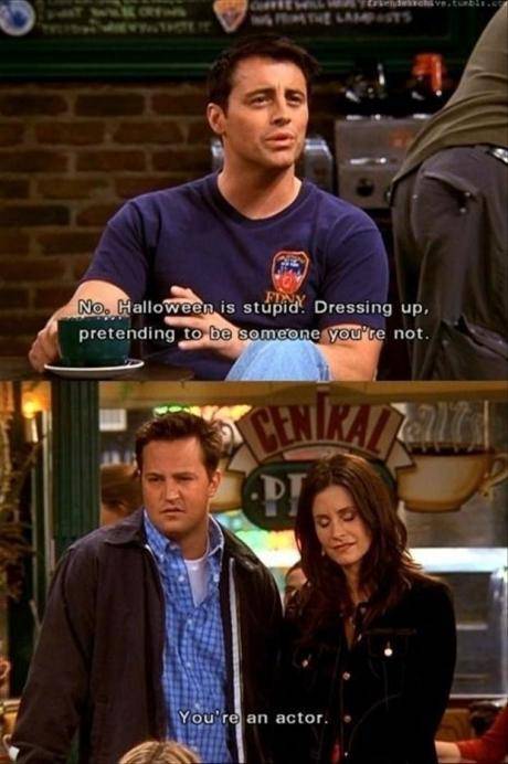 No, Halloween is stupid. Dressing up, pretending to be someone you're not.