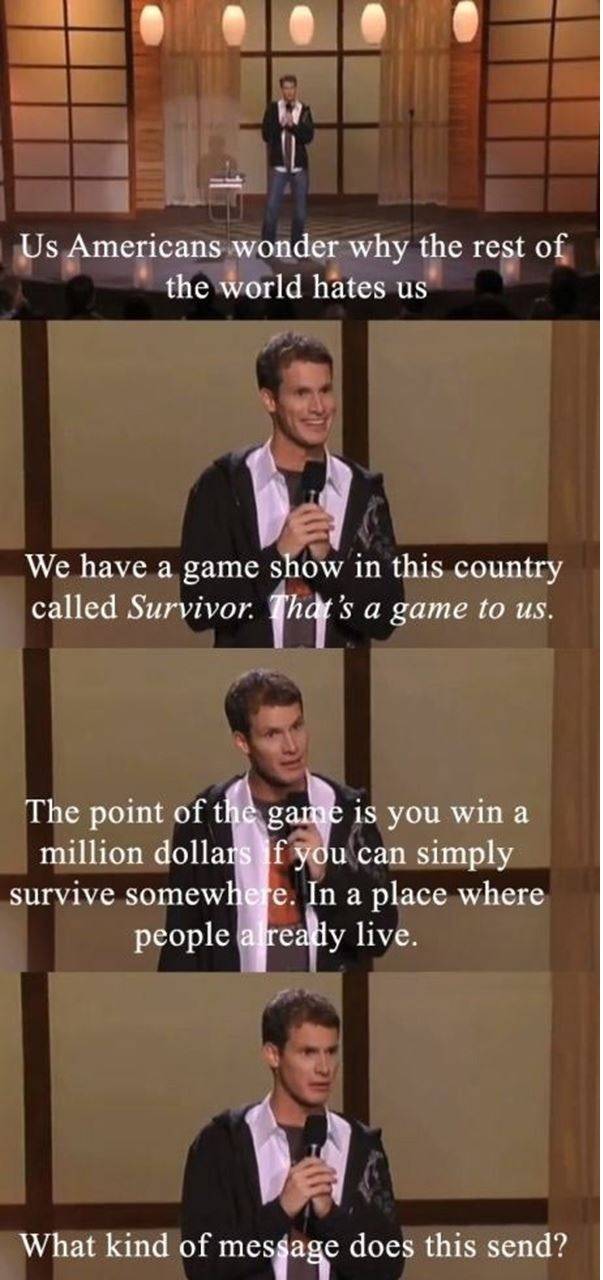 Us Americans wonder why the rest of the world hates us
