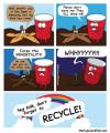 Hey kids, don't forget to recycle!